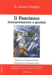 Immagine copertina libro Il fascismo. Interpertazioni e giudizi