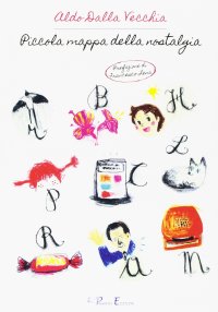 Immagine copertina libro Piccola mappa della nostalgia
