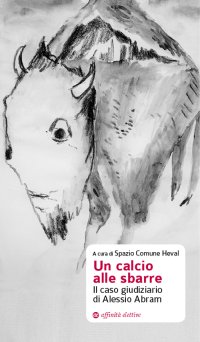 Immagine copertina libro Un calcio alle sbarre. Il caso giudiziario di Alessio Abram