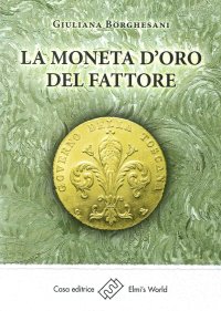 Immagine copertina libro La moneta d'oro del fattore