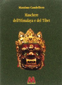 Immagine copertina libro Maschere dell'Himalaya e del Tibet. Ediz. ampliata