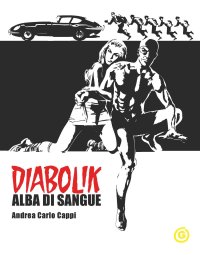 Immagine copertina libro Alba di sangue. Diabolik
