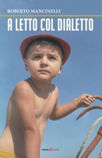 Immagine copertina libro A letto col dialetto