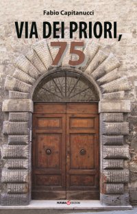Immagine copertina libro Via dei Priori, 75