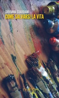 Immagine copertina libro Come salvarsi la vita