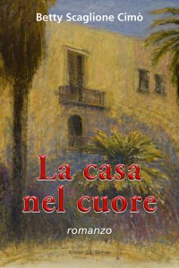 Immagine copertina libro La casa nel cuore