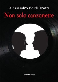 Immagine copertina libro Non solo canzonette