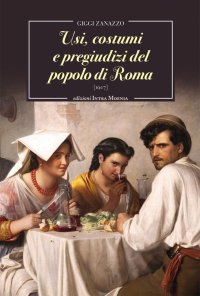 Immagine copertina libro Usi, costumi e pregiudizi del popolo di Roma