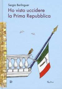 Immagine copertina libro Ho visto uccidere la prima Repubblica