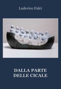 Immagine copertina libro Dalla parte delle cicale