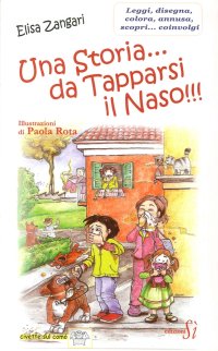 Immagine copertina libro Una storia... da tapparsi il naso!!!