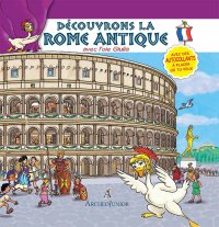 Immagine copertina libro Scopriamo Roma antica insieme a Oca Giulia. Ediz. francese. Con adesivi