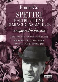 Immagine copertina libro Spettri e altre vittime di mia cugina Matilde. Omaggio al fu Buzzati