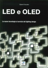 Immagine copertina libro Led e Oled. Le nuove tecnologie al servizio del lighting design