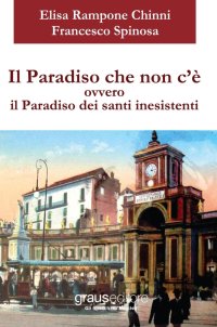 Immagine copertina libro Il paradiso che non c'è ovvero il paradiso dei santi inesistenti