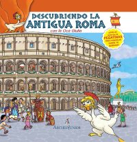 Immagine copertina libro Scopriamo Roma antica insieme a Oca Giulia. Ediz. spagnola. Con adesivi