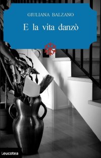 Immagine copertina libro E la vita danzò