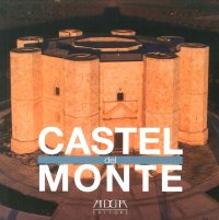 Immagine copertina libro Castel del Monte. Ediz. illustrata