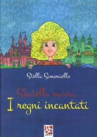 Immagine copertina libro Skatella narra.... I regni incantati