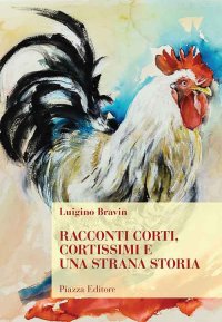 Immagine copertina libro Racconti corti, cortissimi e una strana storia