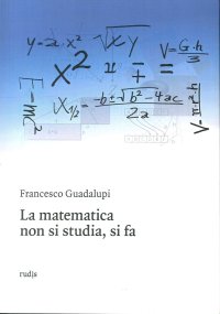 Immagine copertina libro La matematica non si studia, si fa