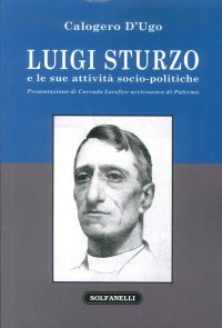 Immagine copertina libro Luigi Sturzo e le sue attività socio-politiche