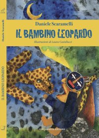 Immagine copertina libro Il bambino leopardo. Ediz. a colori