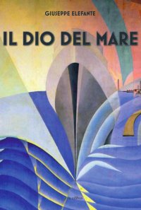 Immagine copertina libro Il Dio del mare
