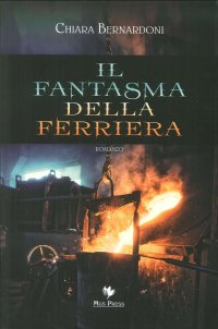 Immagine copertina libro Il fantasma della ferriera