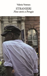 Immagine copertina libro Stranieri. Nove storie a Perugia