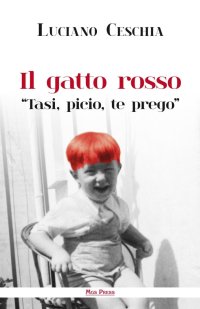 Immagine copertina libro Il gatto rosso. «Tasi, picio, te prego»