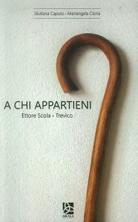 Immagine copertina libro A chi appartieni? Ettore Scola. Trevico