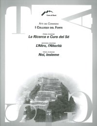 Immagine copertina libro I Colloqui del Forte. Atti dei Convegni. Tags N°.2. La Ricerca e Cura del Sé. L'Altro, l'Alterità. Noi, Insieme