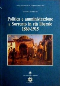 Immagine copertina libro Politica e amministrazione a Sorrento in età liberale 1860-1915