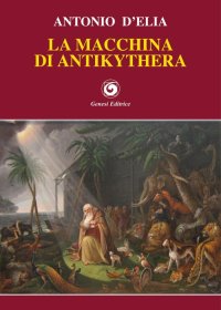 Immagine copertina libro La macchina di Antikythera