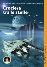 Immagine copertina libro Crociera tra le stelle: Il pianeta oscillante-Una storia tra le stelle-Scalo: Mescarol