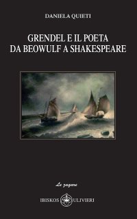 Immagine copertina libro Grendel e il poeta da Beowulf a Shakespeare