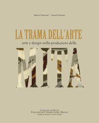 Immagine copertina libro La trama dell'arte. Arte e design nella produzione della MITA. Ediz. illustrata