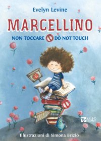 Immagine copertina libro Marcellino non toccare-Do not touch. Ediz. bilingue