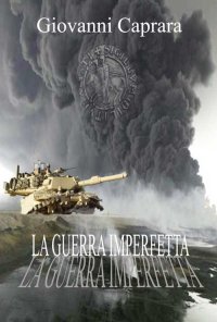 Immagine copertina libro La guerra imperfetta