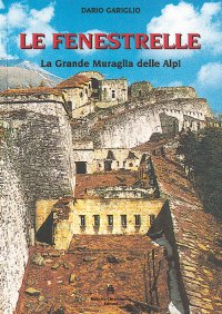 Immagine copertina libro Le Fenestrelle. La grande muraglia delle Alpi