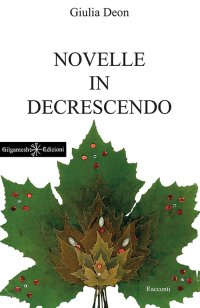 Immagine copertina libro Novelle in decrescendo. Con Libro in brossura