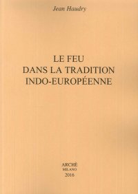 Immagine copertina libro Le feu dans la tradition indo-européenne