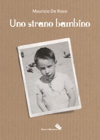 Immagine copertina libro Uno strano bambino