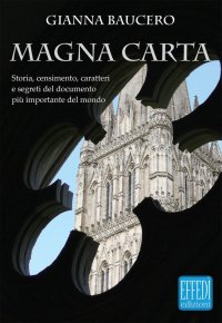 Immagine copertina libro Magna Carta. Storia, censimento, caratteri e segreti del documento più importante del mondo
