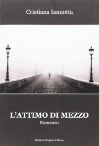 Immagine copertina libro L'attimo di mezzo