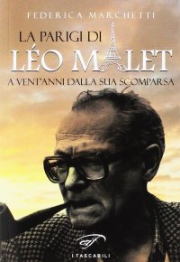 Immagine copertina libro La Parigi di Léo Malet. A vent’anni dalla sua scomparsa