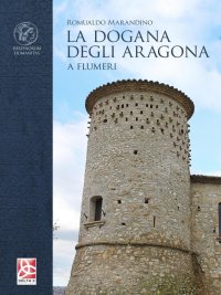 Immagine copertina libro La dogana degli Aragona. A Flumeri