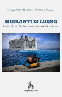 Immagine copertina libro Migranti di lusso. I due volti del Mediterraneo, crocevia di viandanti. Nuova ediz.