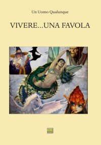 Immagine copertina libro Vivere... una favola
